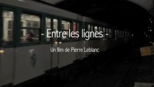 Preview image for the video "- Entre les lignes -".